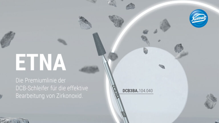 Eruption für das Dentallabor: Komet präsentiert ETNA
